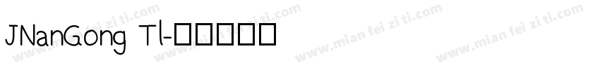 JNanGong Tl字体转换